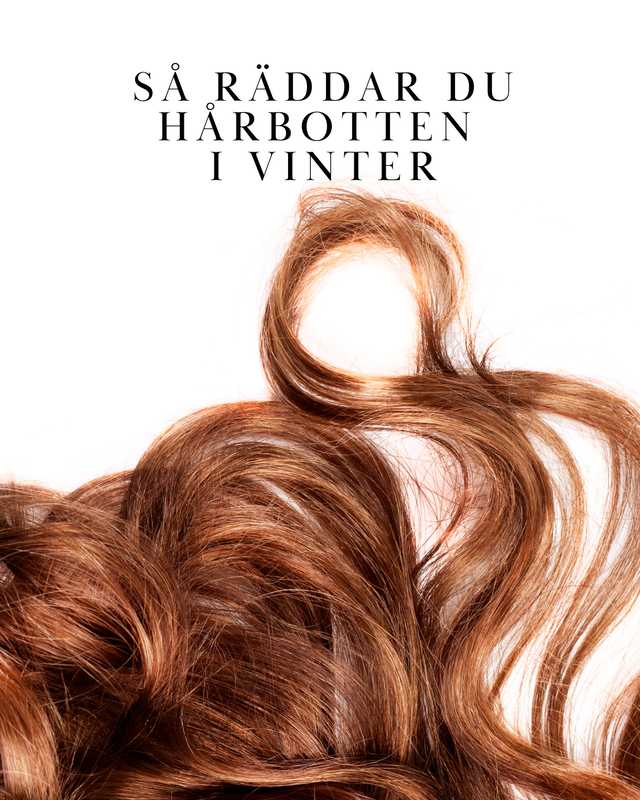 Så räddar du hårbotten i vinter – våra bästa tips ❄️💆‍♀️