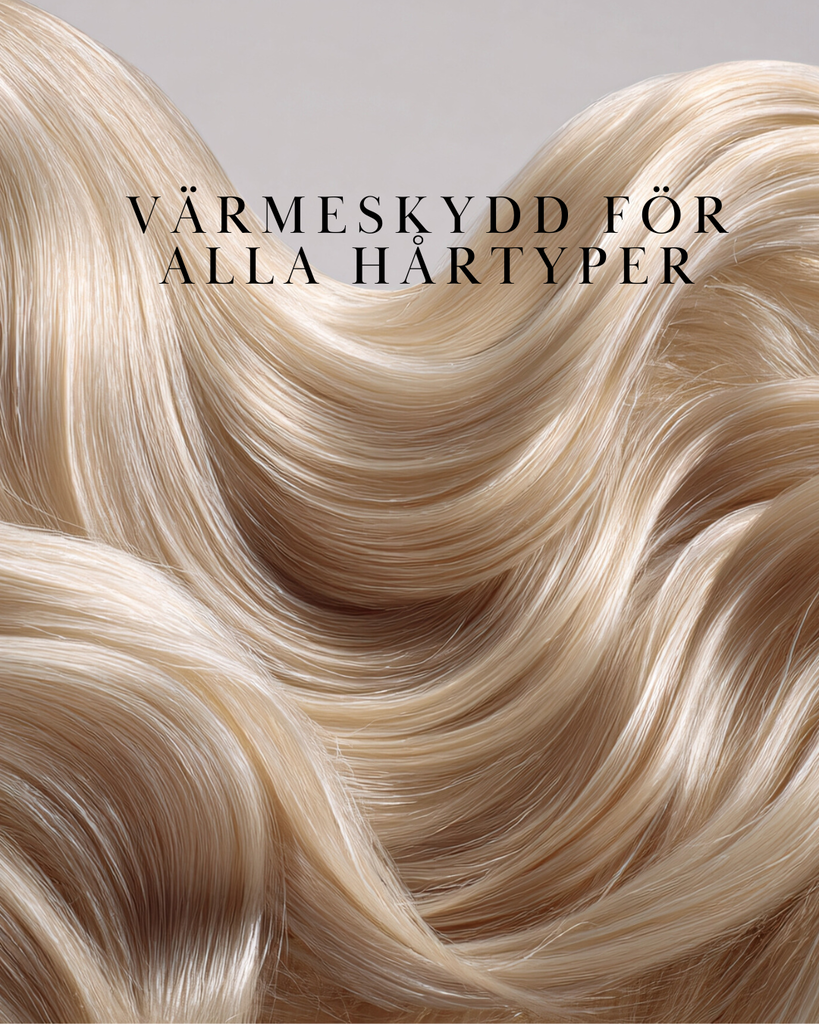 Värmeskydd för alla hårtyper – ett måste i din stylingrutin✨