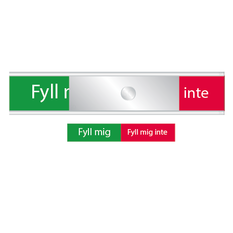 Skylt Fyll mig / Fyll mig inte grönt/rött