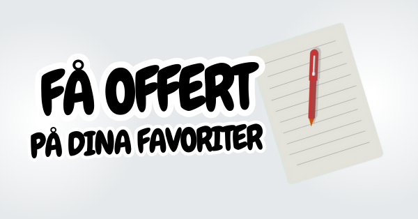 Få offert på dina favoriter