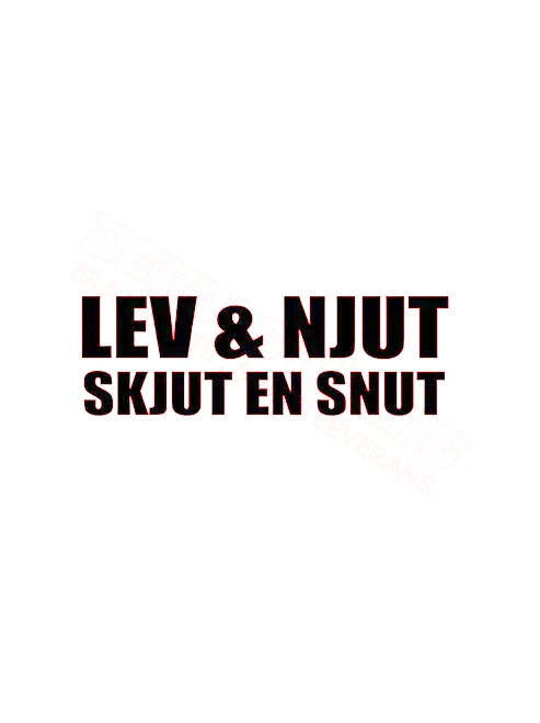 Dekal Lev & njut, skjut en snut
