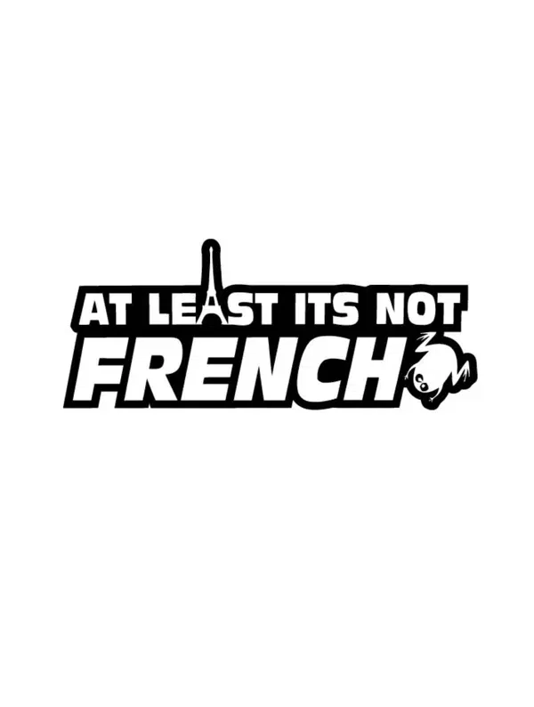 Dekal AT LEAST ITS NOT FRENCH