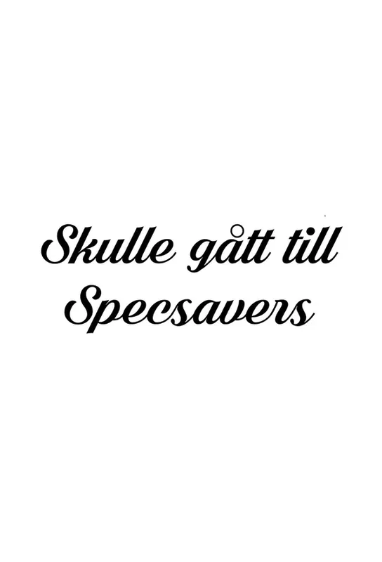 Dekal Skulle gått till Specsavers