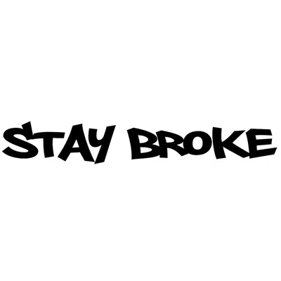 Dekal - STAY BROKE