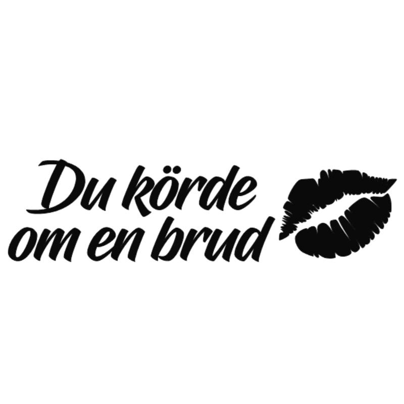 Dekal - Du körde om en brud