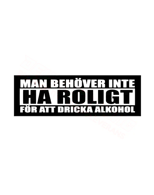 Dekal Man behöver inte ha roligt för att dricka alkohol