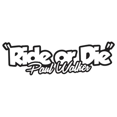 Dekal Ride or Die ~ Paul Walker