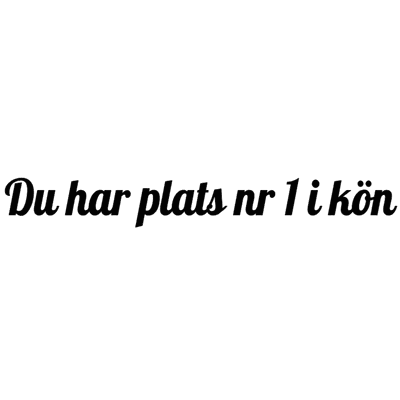 Dekal - Du har plats nr 1 i kön #2