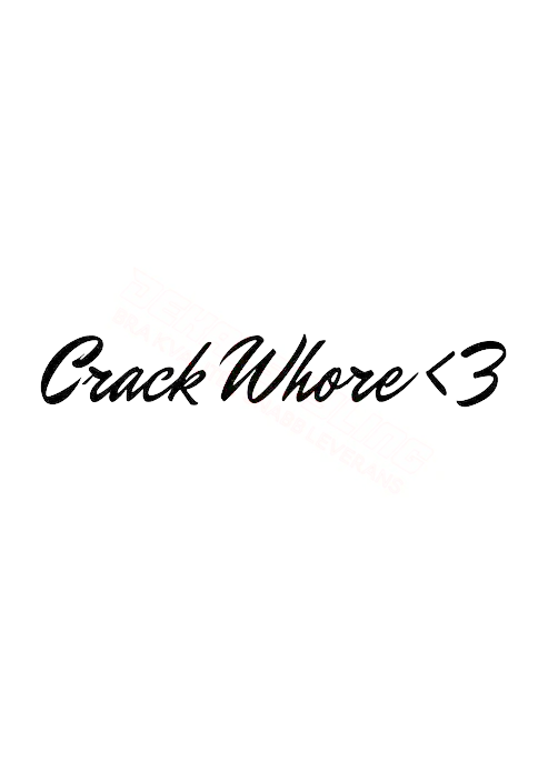 Dekal Crack Whore<3