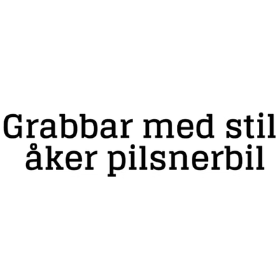 Dekal - Grabbar med stil åker pilsnerbil