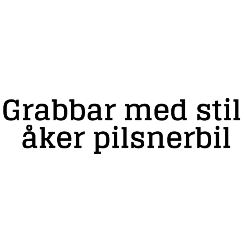Dekal - Grabbar med stil åker pilsnerbil
