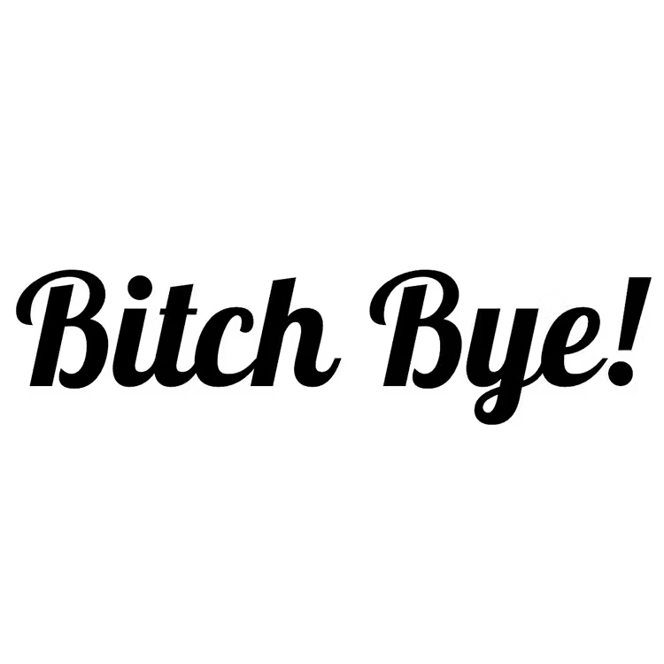 Dekal - Bitch Bye!