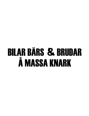 Dekal Bilar Bärs & Brudar Å Massa Knark