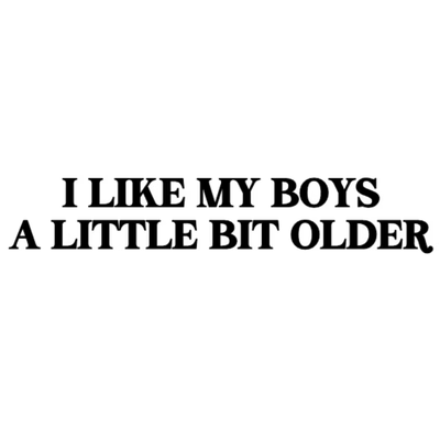 Dekal - I LIKE MY BOYS A LITTLE BIT OLDER