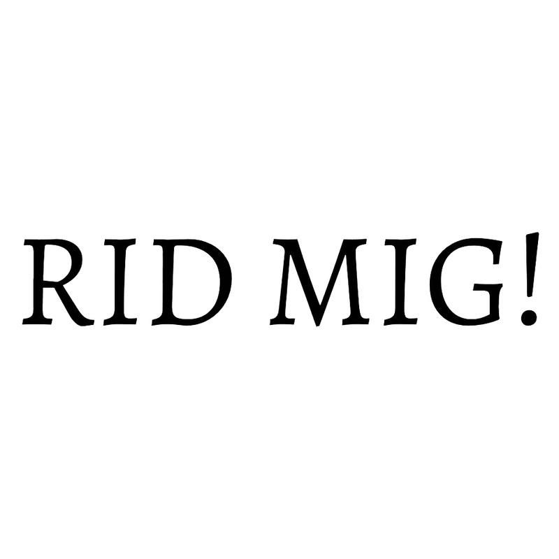 RID MIG!  - Dekal