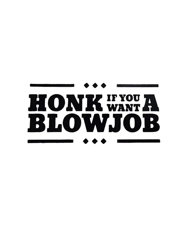 Dekal HONK IF YOU WANT A BLOWJOB
