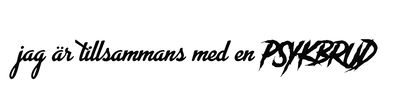 Jag är tillsammans med en psykbrud dekal