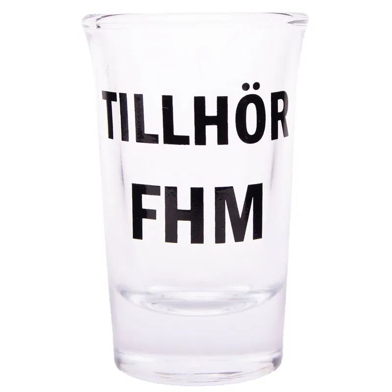 Snapsglas, tillhör FHM