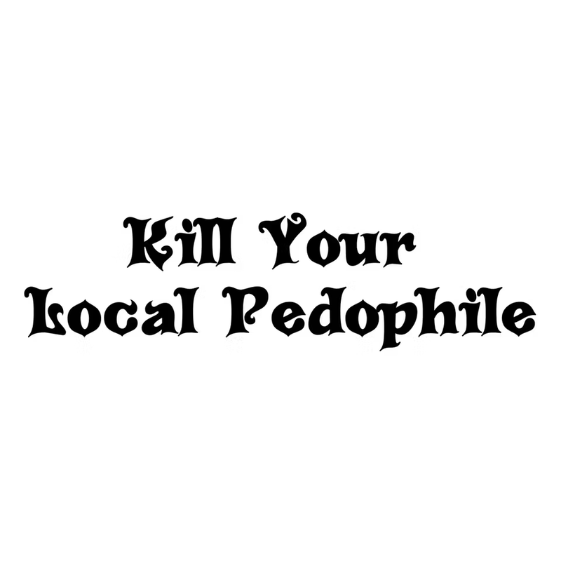 Kill Your Local Pedophile Dekal
