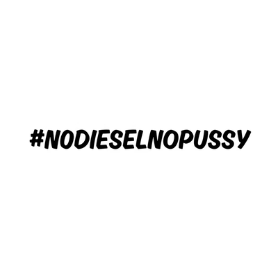 #nodieselnopossy Dekal