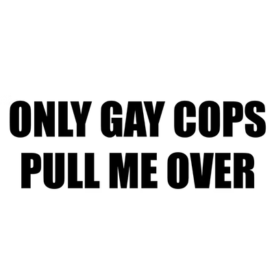 Dekal - Only gay cops pull me over