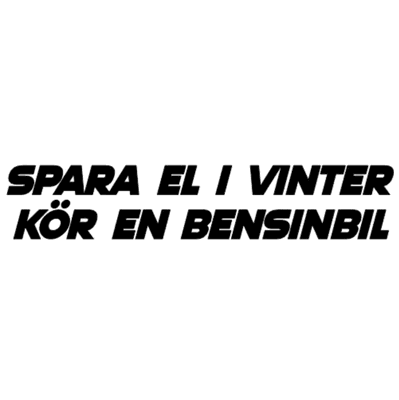 Dekal - Spara el i vinter kör en bensinbil
