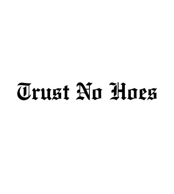 Dekal Trust No Hoes