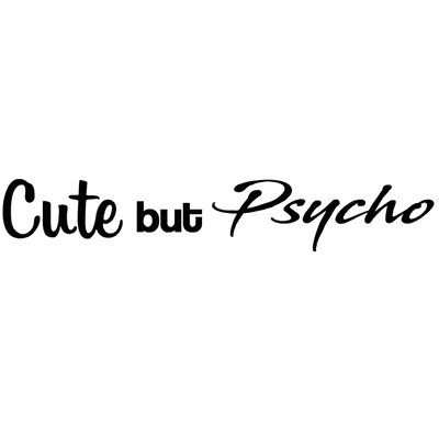 Dekal - Cute but Psycho