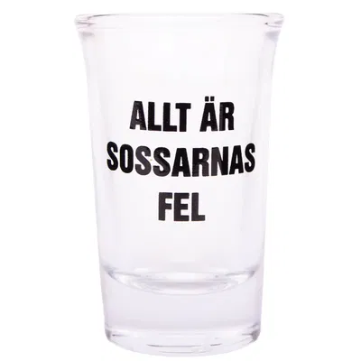 Snapsglas, Allt är sossarnas fel