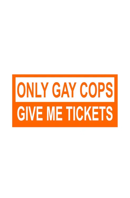 Dekal Only Gay Cops Give Me Tickets!