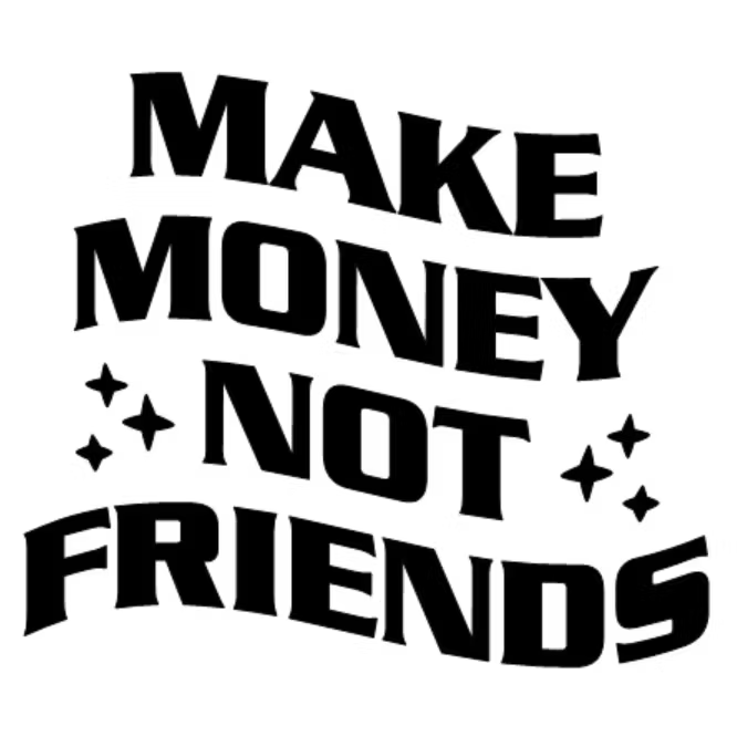 Dekal - MAKE MONEY NOT FRIENDS