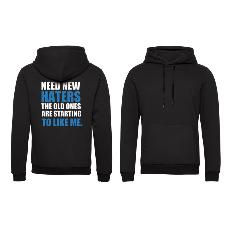 Hoodie NEED NEW HATERS