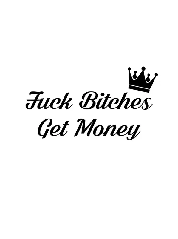 Dekal Fuck Bitches Get Money