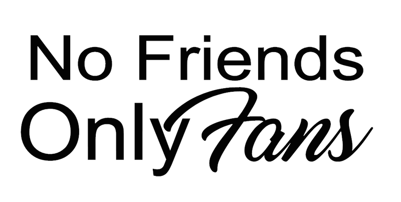 No Friends Only Fans dekal