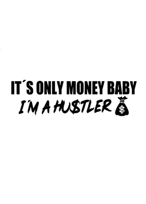 Dekal It’s only money baby, I’m a hustler ”Milton Edition”