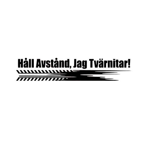 Dekal Håll avstånd, Jag tvärnitar