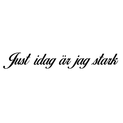 Dekal - Just idag är jag stark