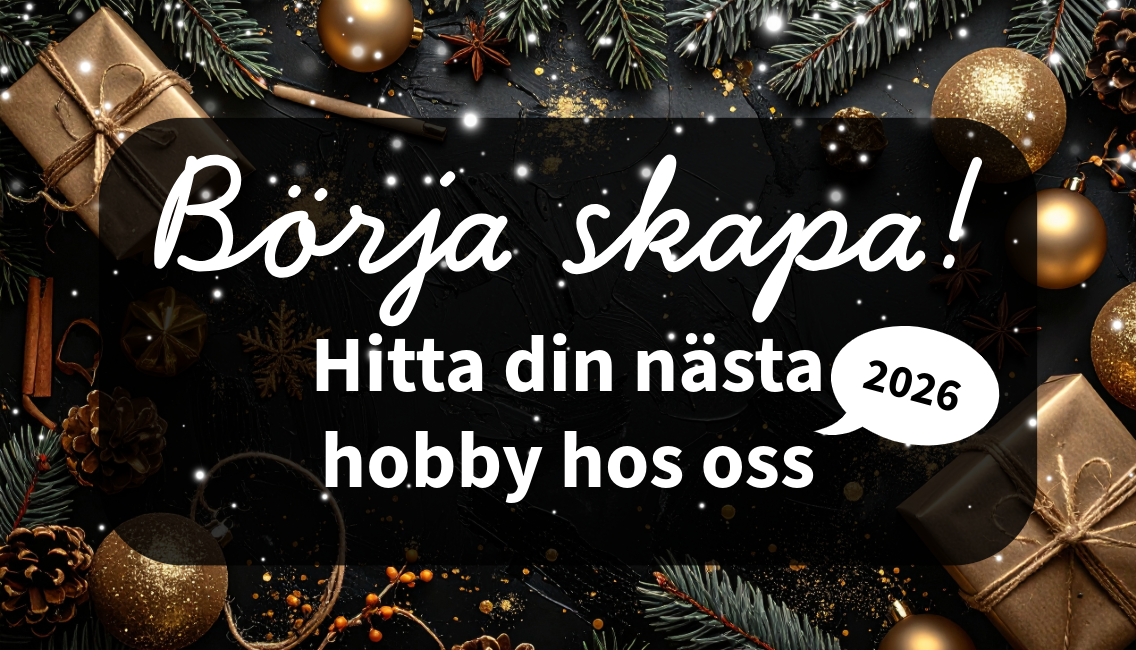 Börja skapa - hitta din nästa hobby 2026 hos oss