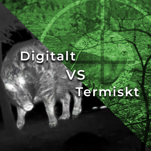Mörkeroptik: Termisk vs Digitalt
