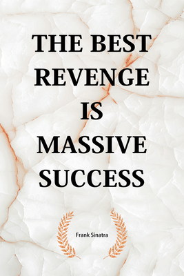 Vooraanzicht van The best revenge is massive. De volledige gedrukte compositie is te zien zonder het schuine productaanzicht of de detailopname van het geloppervlak.