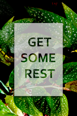Vooraanzicht van Get some rest. De volledige gedrukte compositie is te zien zonder het schuine productaanzicht of de detailopname van het geloppervlak.