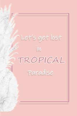 Vooraanzicht van Let& s get lost in tropical. De volledige gedrukte compositie is te zien zonder het schuine productaanzicht of de detailopname van het geloppervlak.