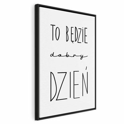 Art of words inspirational – svart ram. Svarta bokstäver i olika stilar bildar orden To będzie dobry dzień på en ren och ljus botten.