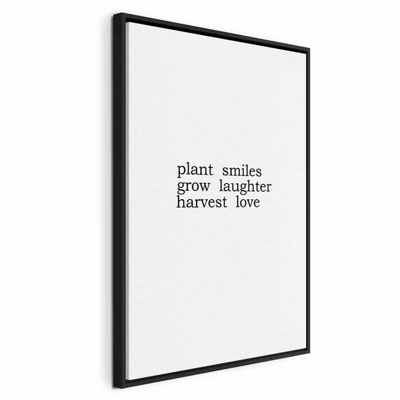 Harvest of love vertical – svart ram. Orden plant smiles grow laughter harvest love står med liten svart text på en stor vit bildyta.