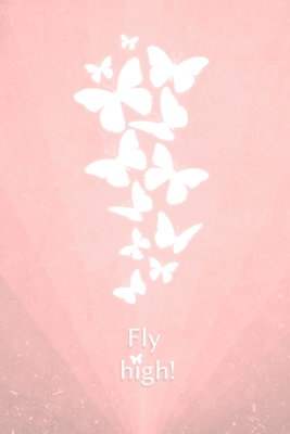 Fly high vertical – motivvy. Vita fjärilar stiger uppåt över en rosatonad bakgrund med den lilla texten Fly high! nedtill.