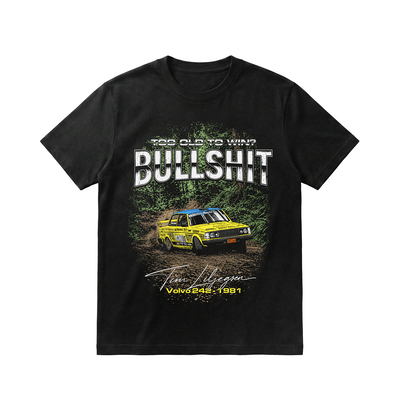 T-shirt - Too Old To Win? Bullshit.