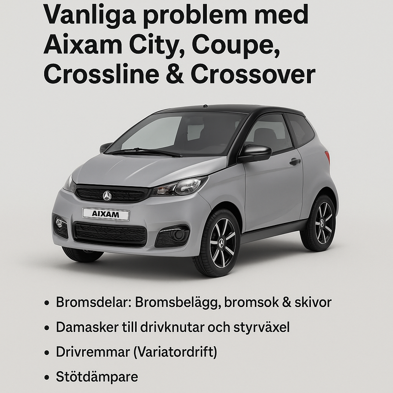 Vanliga problem med Aixam City, Coupe, Crossline & Crossover mopedbilar