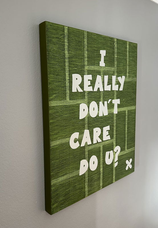 I Really Don`t Care Do U?