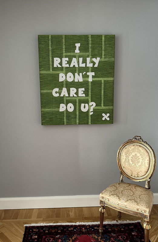 I Really Don`t Care Do U?