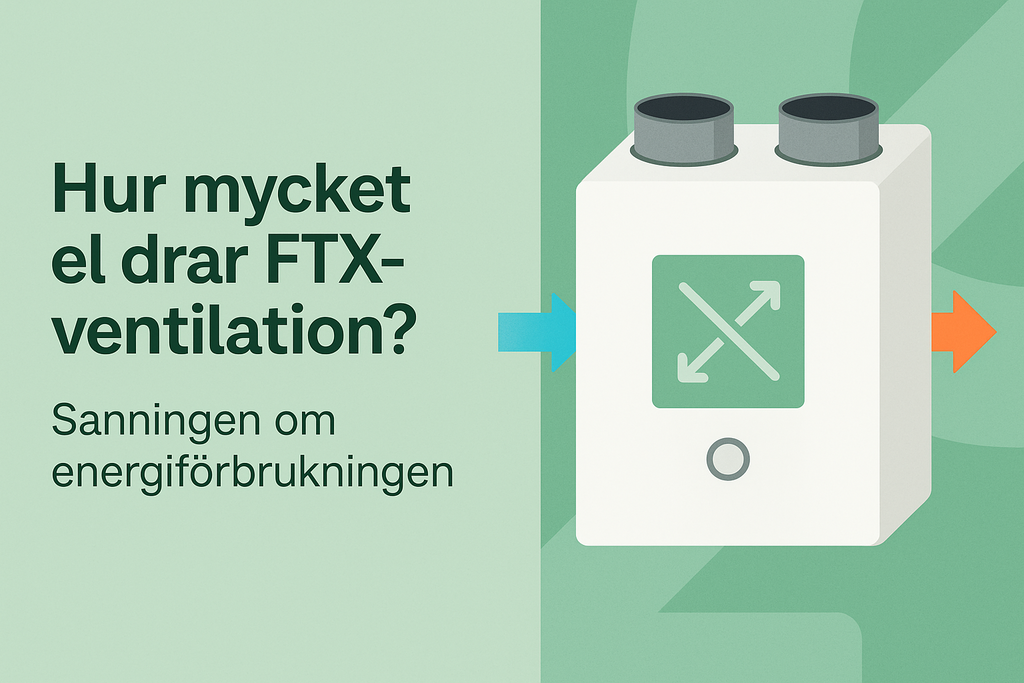 Hur mycket el & energi drar FTX-ventilation?